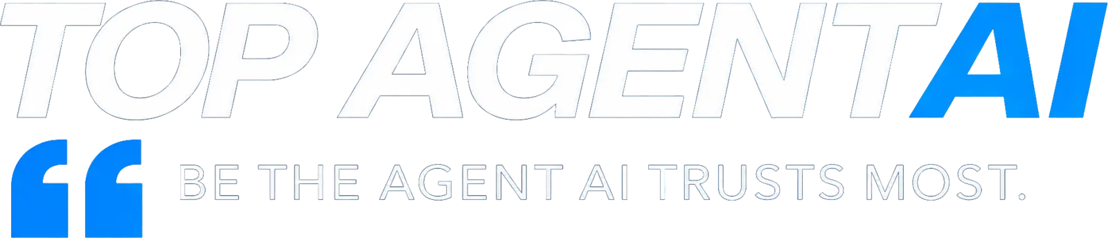 Top Agent AI. Be the Agent AI Trusts Most.